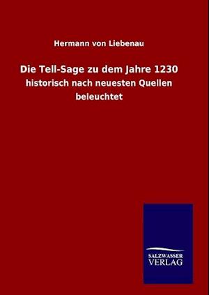 Die Tell-Sage zu dem Jahre 1230