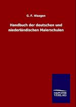 Handbuch Der Deutschen Und Niederländischen Malerschulen