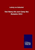 Von Nancy bis zum Camp des Romains 1914