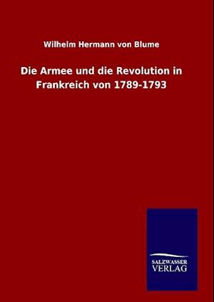 Die Armee Und Die Revolution in Frankreich Von 1789-1793