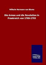 Die Armee Und Die Revolution in Frankreich Von 1789-1793