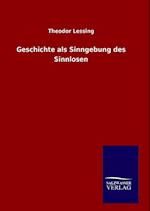 Geschichte als Sinngebung des Sinnlosen