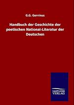 Handbuch Der Geschichte Der Poetischen National-Literatur Der Deutschen