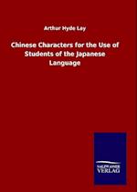 Chinese Characters for the Use of Students of the Japanese Language