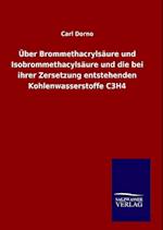 Über Brommethacrylsäure und Isobrommethacylsäure und die bei ihrer Zersetzung entstehenden Kohlenwasserstoffe C3H4