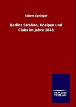 Berlins Strassen, Kneipen Und Clubs Im Jahre 1848