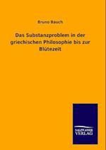 Das Substanzproblem in der griechischen Philosophie bis zur Blütezeit