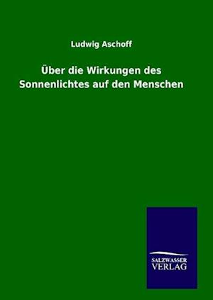 Über die Wirkungen des Sonnenlichtes auf den Menschen