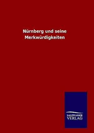 Nürnberg und seine Merkwürdigkeiten