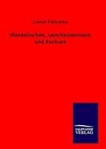 Mandolinchen, Leierkastenmann und Kuckuck