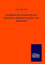 Handbuch der Geschichte der poetischen National-Literatur der Deutschen