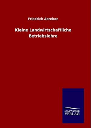 Kleine Landwirtschaftliche Betriebslehre