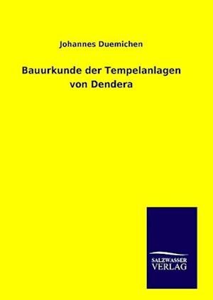 Bauurkunde der Tempelanlagen von Dendera