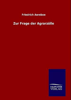 Zur Frage Der Agrarzölle