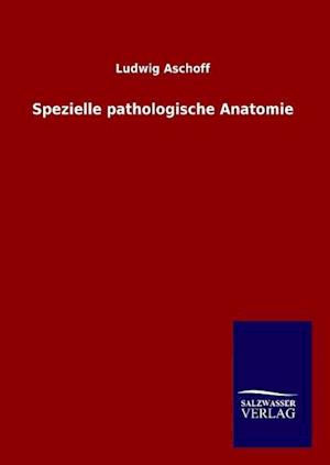 Spezielle pathologische Anatomie