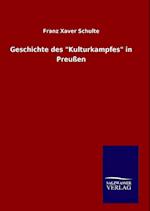 Geschichte Des "Kulturkampfes" in Preussen