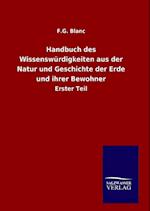 Handbuch Des Wissenswürdigkeiten Aus Der Natur Und Geschichte Der Erde Und Ihrer Bewohner