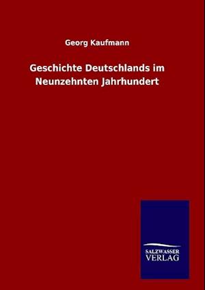 Geschichte Deutschlands im Neunzehnten Jahrhundert
