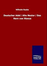 Deutscher Adel / Alte Nester / Das Horn Von Wanza