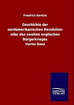 Geschichte der nordamerikanischen Revolution oder des zweiten englischen Bürgerkrieges