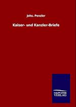 Kaiser- Und Kanzler-Briefe