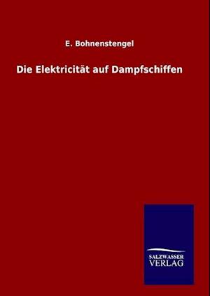 Die Elektricität Auf Dampfschiffen