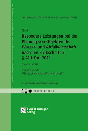 Besondere Leistungen bei der Planung von Objekten der Wasser- und Abfallwirtschaft nach Teil 3 Abschnitt 3, § 41 HOAI 2013