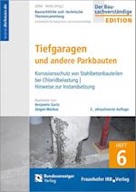 Baurechtliche und -technische Themensammlung - Heft 6: Tiefgaragen und andere Parkbauten