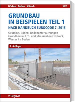 Grundbau in Beispielen Teil 1 nach Eurocode 7