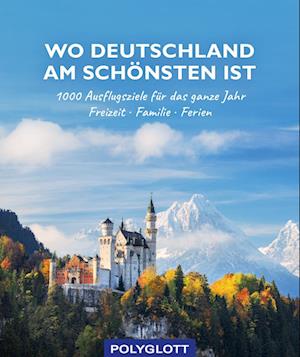 Wo Deutschland am schönsten ist