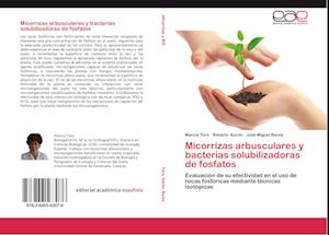 Micorrizas arbusculares y bacterias solubilizadoras de fosfatos