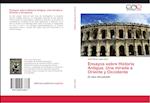 Ensayos sobre Historia Antigua. Una mirada a Oriente y Occidente