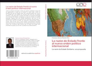 La razón de Estado frente al nuevo orden político internacional