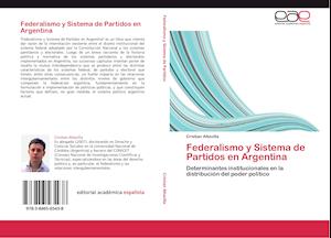 Federalismo y Sistema de Partidos en Argentina