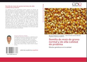 Semilla de maíz de grano normal y de alta calidad de proteína