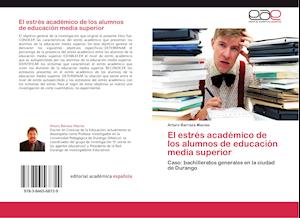 El estrés académico de los alumnos de educación media superior