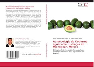 Autoecología de Copturus aguacatae Kissinger en Michoacán, México