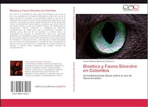 Bioética y Fauna Silvestre en Colombia