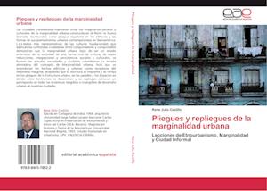 Pliegues y repliegues de la marginalidad urbana