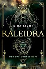 Kaleidra - Wer das Dunkel ruft (Band 1)