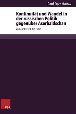 Kontinuität und Wandel in der russischen Politik gegenüber Aserbaidschan