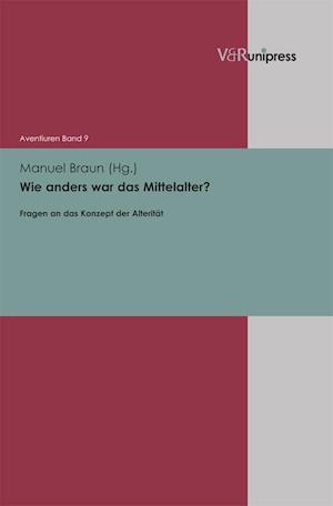 Wie Anders War Das Mittelalter?