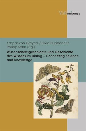 Wissenschaftsgeschichte und Geschichte des Wissens im Dialog - Connecting Science and Knowledge