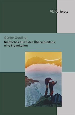 Nietzsches Kunst des Überschreitens: eine Provokation