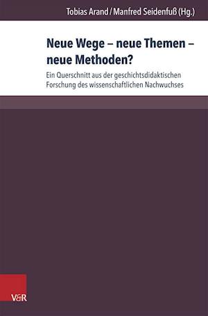 Neue Wege - Neue Themen - Neue Methoden?