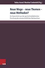 Neue Wege - Neue Themen - Neue Methoden?