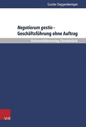 Negotiorum gestio - Geschäftsführung ohne Auftrag 2 Bde.