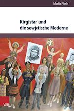 Kirgistan Und Die Sowjetische Moderne