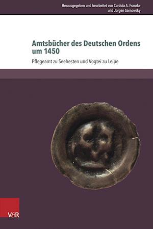 Amtsbucher Des Deutschen Ordens Um 1450