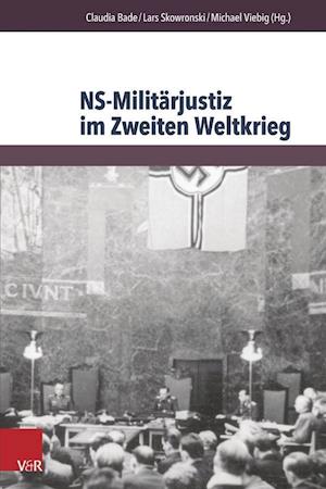 NS-Militarjustiz Im Zweiten Weltkrieg